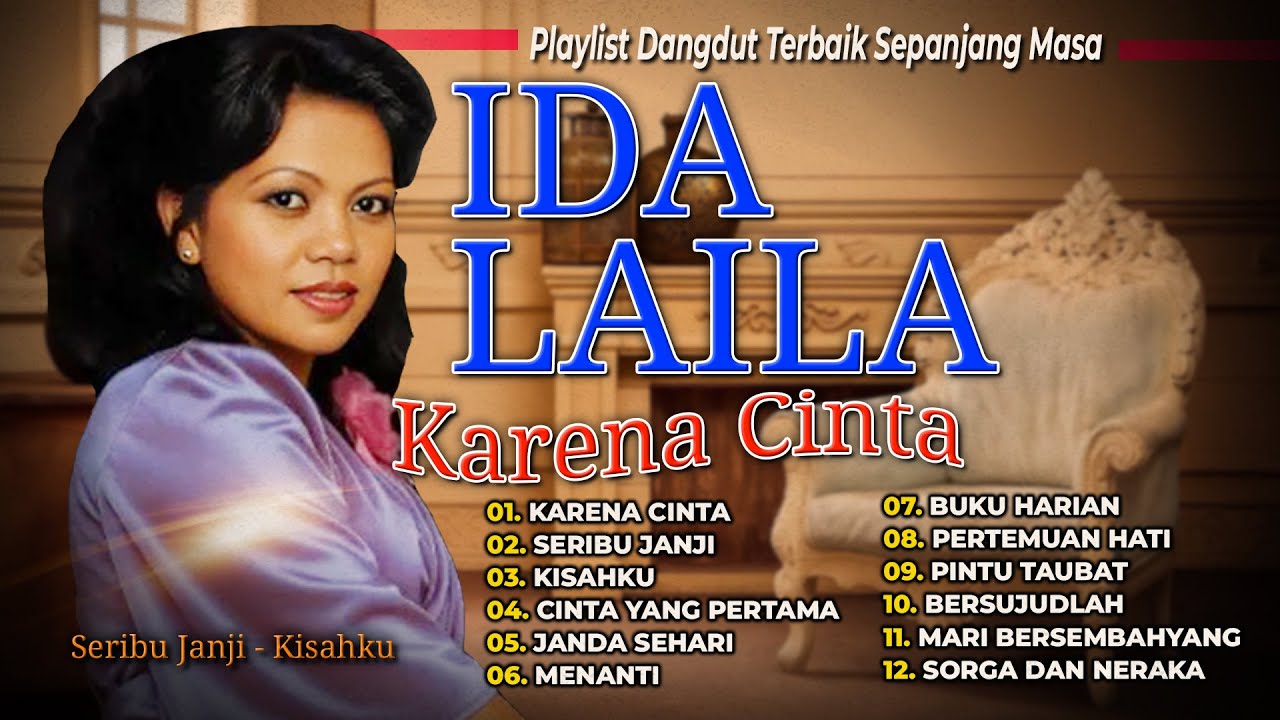 Playlist Dangdut Terbaik Sepanjang Masa Ida Laila | Karena Dia | Seribu Janji | Kisahku