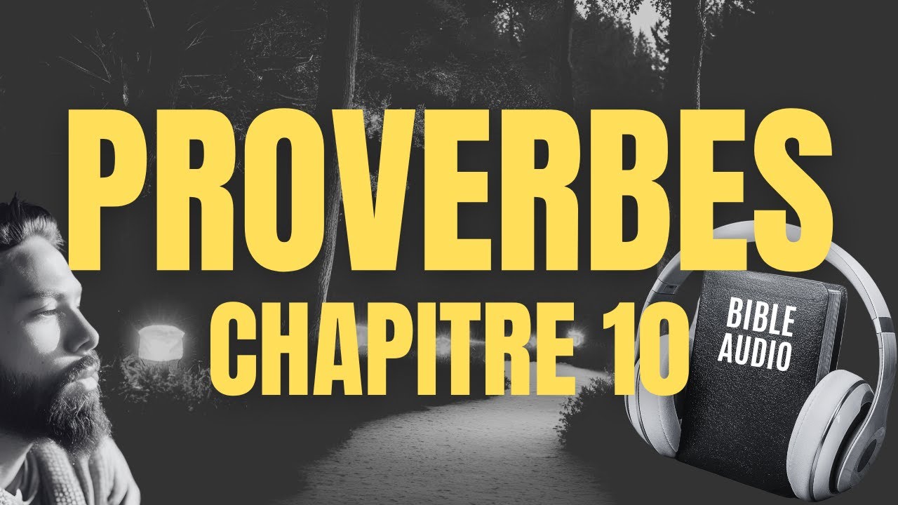 PROVERBE 10 | LA BIBLE AUDIO avec textes