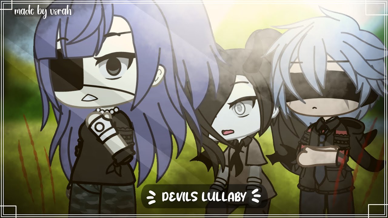 GLMV -- :DEVILS LULLABY: ep9 (s1)