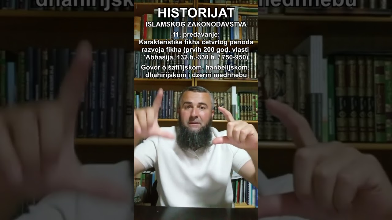 Historijat islamskog zakonodavstva 11. predavanje