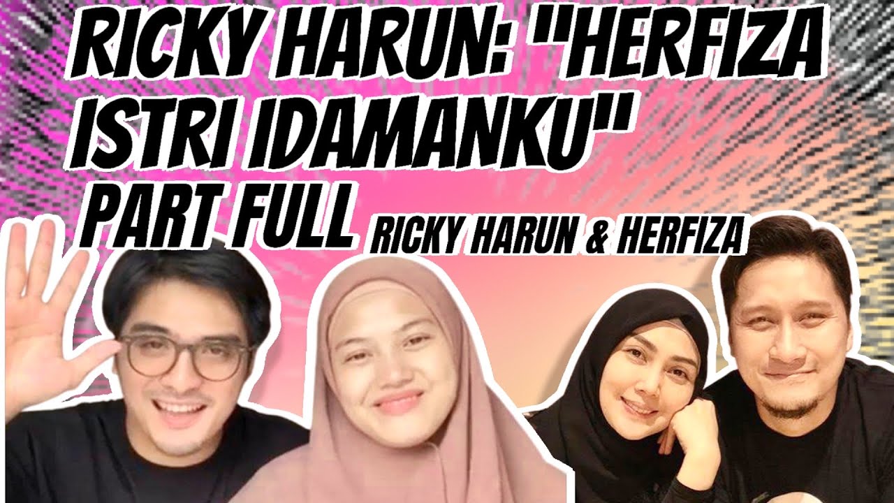 Ricky Harun: Herfiza? ini istri yang aku cari Part full Ricky Harun & Herfiza
