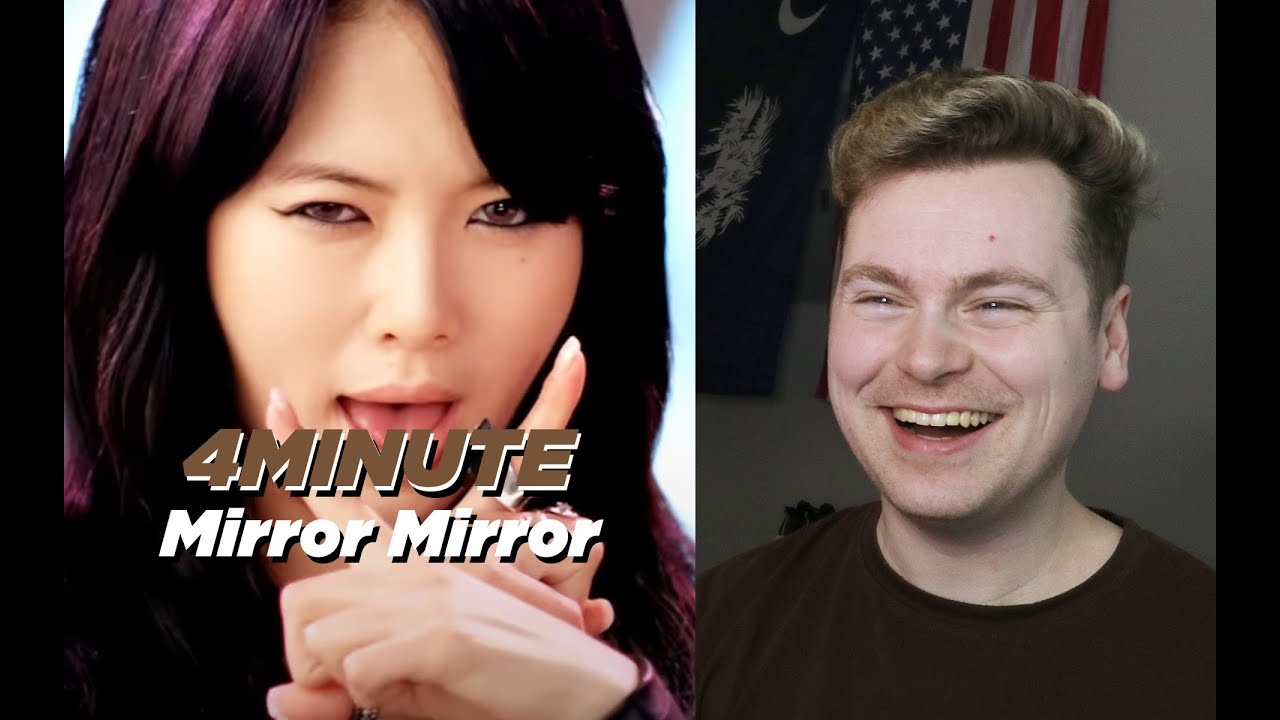 LOOK AT ME (4MINUTE - '거울아거울아 (Mirror Mirror)' (Official Music Video) Reaction)