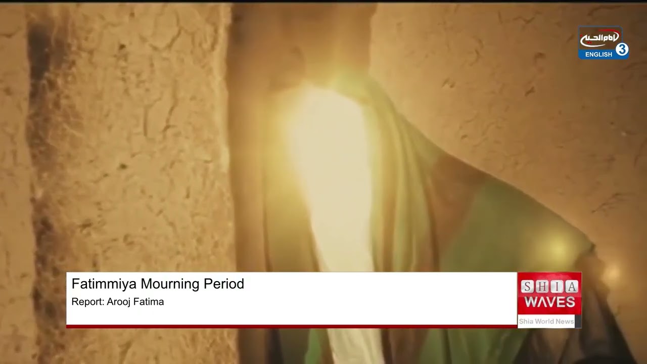 Start of Fatimiyya: Mourning for Sayyida Fatima Al-Zahra and Proclaiming Her Oppression