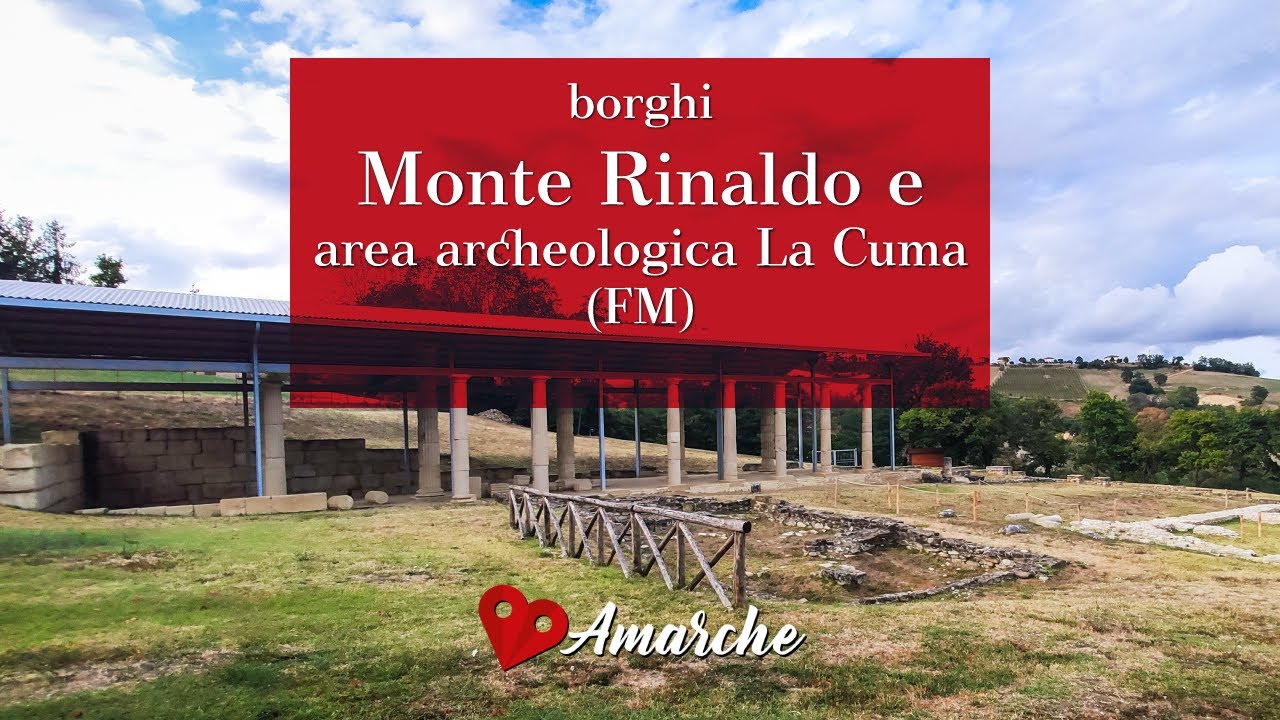 Monte Rinaldo: cosa vedere nel borgo in provincia di Fermo, e l'area archeologica La Cuma