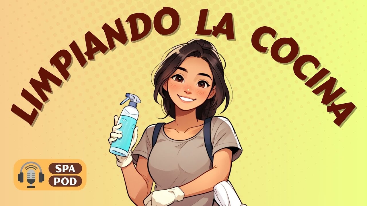 Cleaning the Kitchen -  Practice Spanish with Podcast