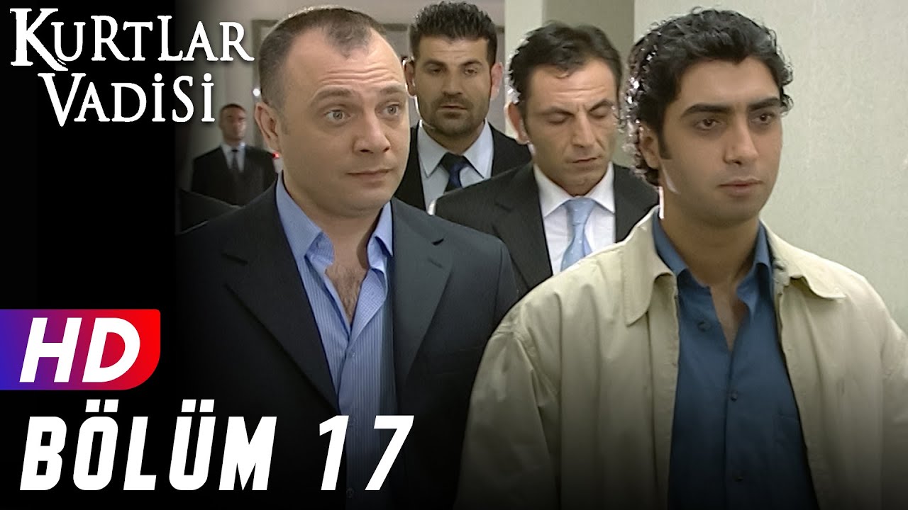 Kurtlar Vadisi - 17.B&ouml;l&uuml;m | FULL HD YENİ
