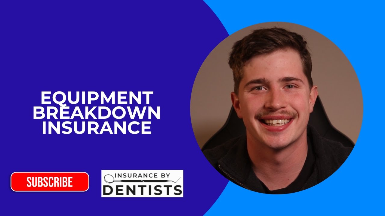 Equipment Breakdown Insurance for Dentists: Is Your Tech Covered?