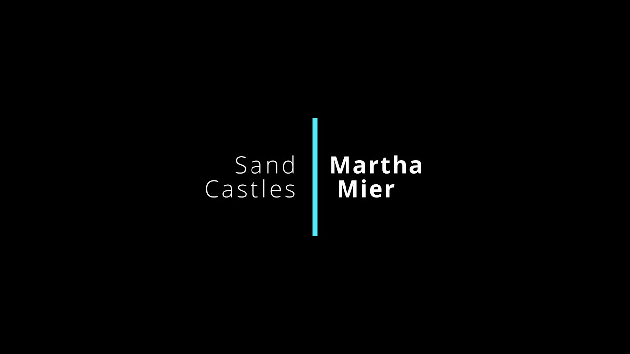 Martha Mier - Sand Castles