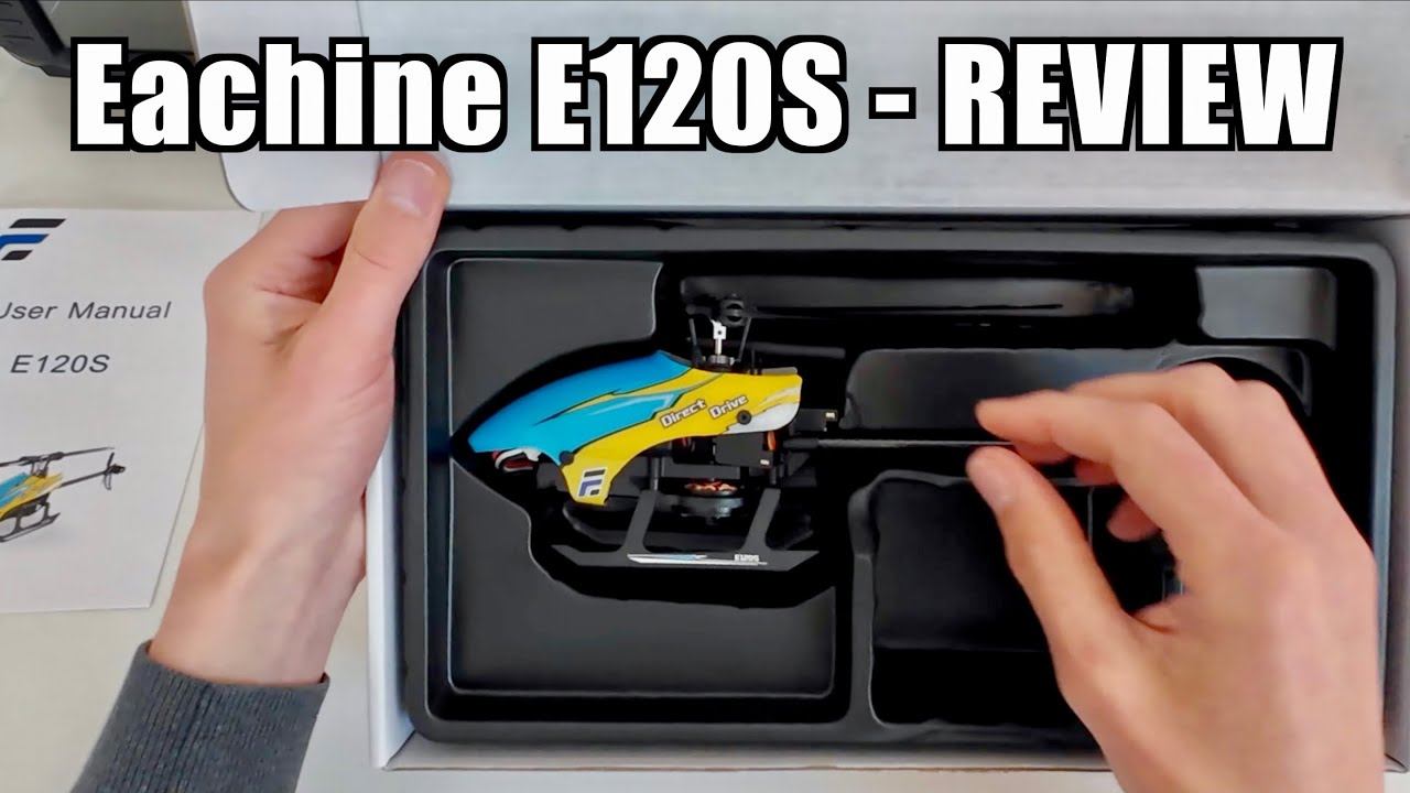 Eachine E120S Helicopter || Unboxing & Review After 100 Flights