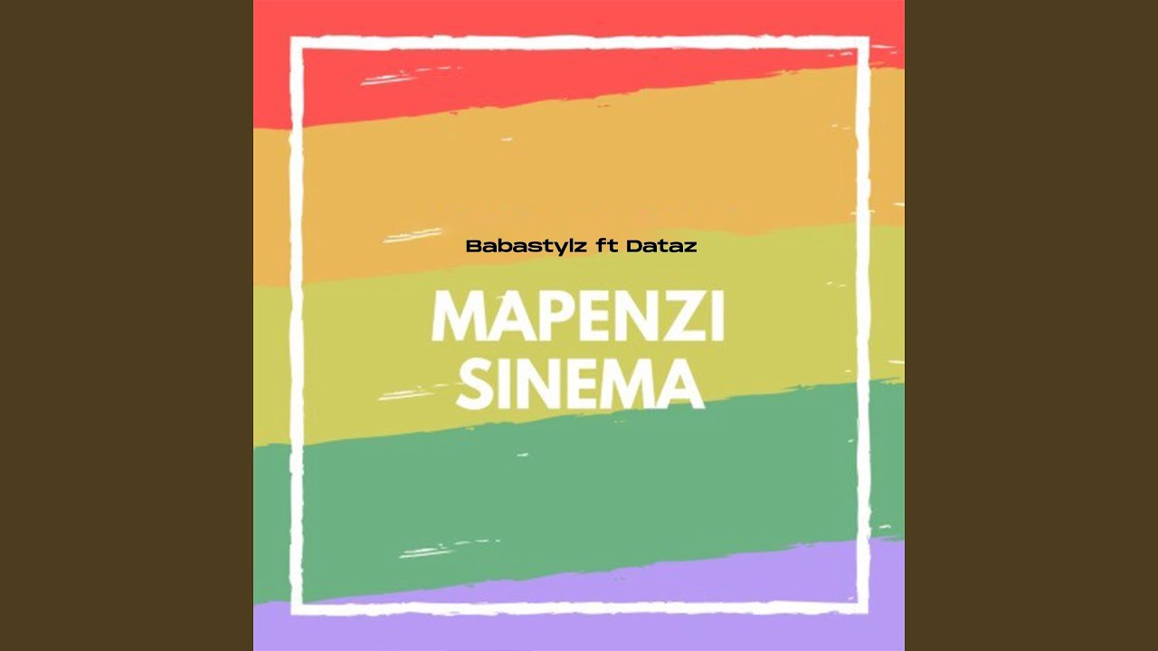 Mapenzi Sinema (feat. Dataz)