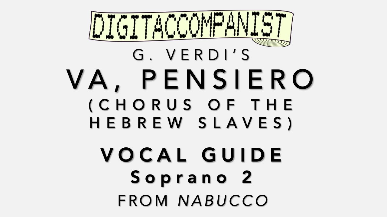 Va, pensiero (Vocal Guide - Soprano 2) – Digital Accompaniment