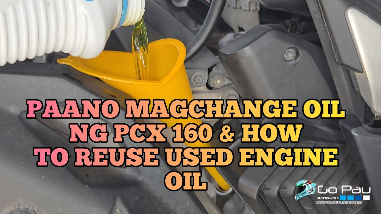 PAANO MAG CHANGE OIL NG PCX 160 | & HOW TO REUSE USED ENGINE OIL | HOW TO CHANGE PCX 160
