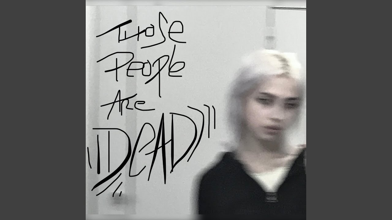 Those people are dead