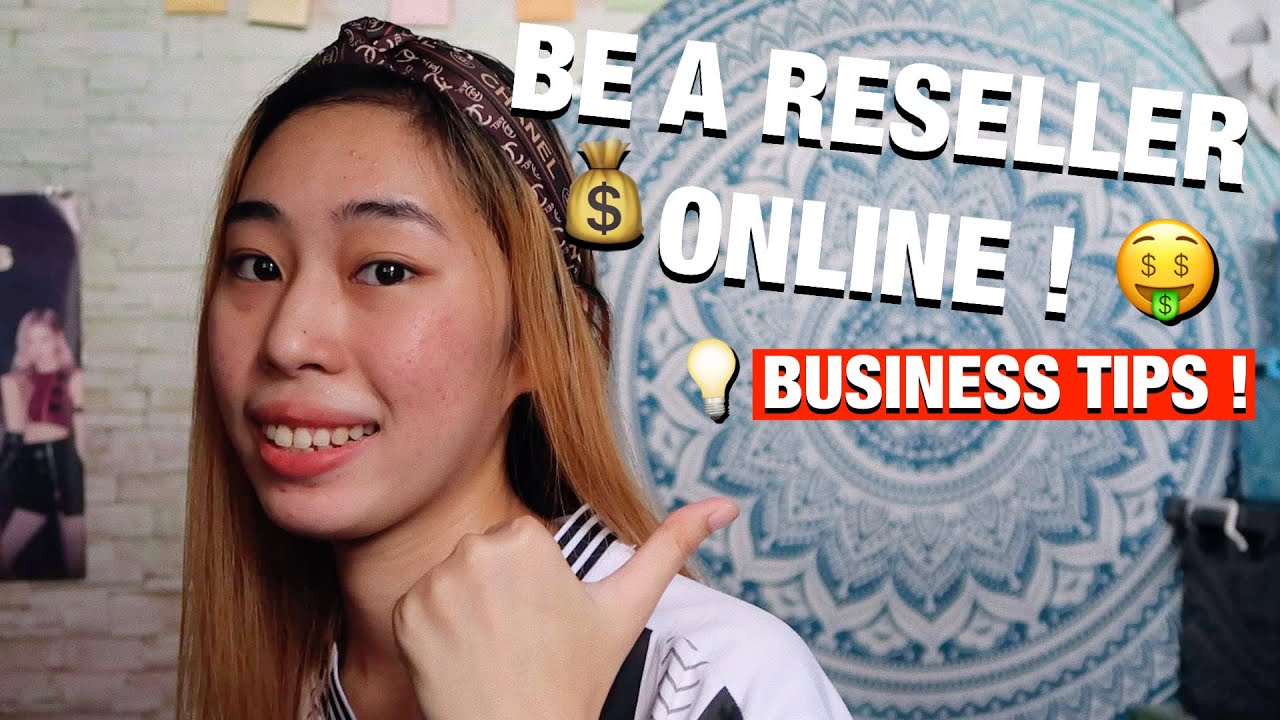 HOW TO BE A RESELLER ONLINE ? TIPS ON STARTING YOUR BUSINESS !!!
