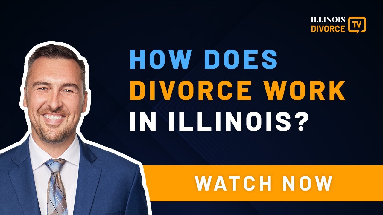 How Does Divorce Work in Illinois?