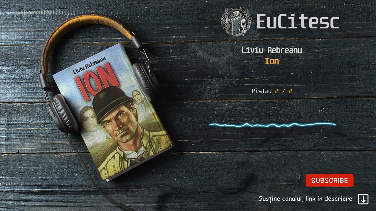 Ion - Liviu Rebreanu ▶️ 2/2 | Carte Audio | 