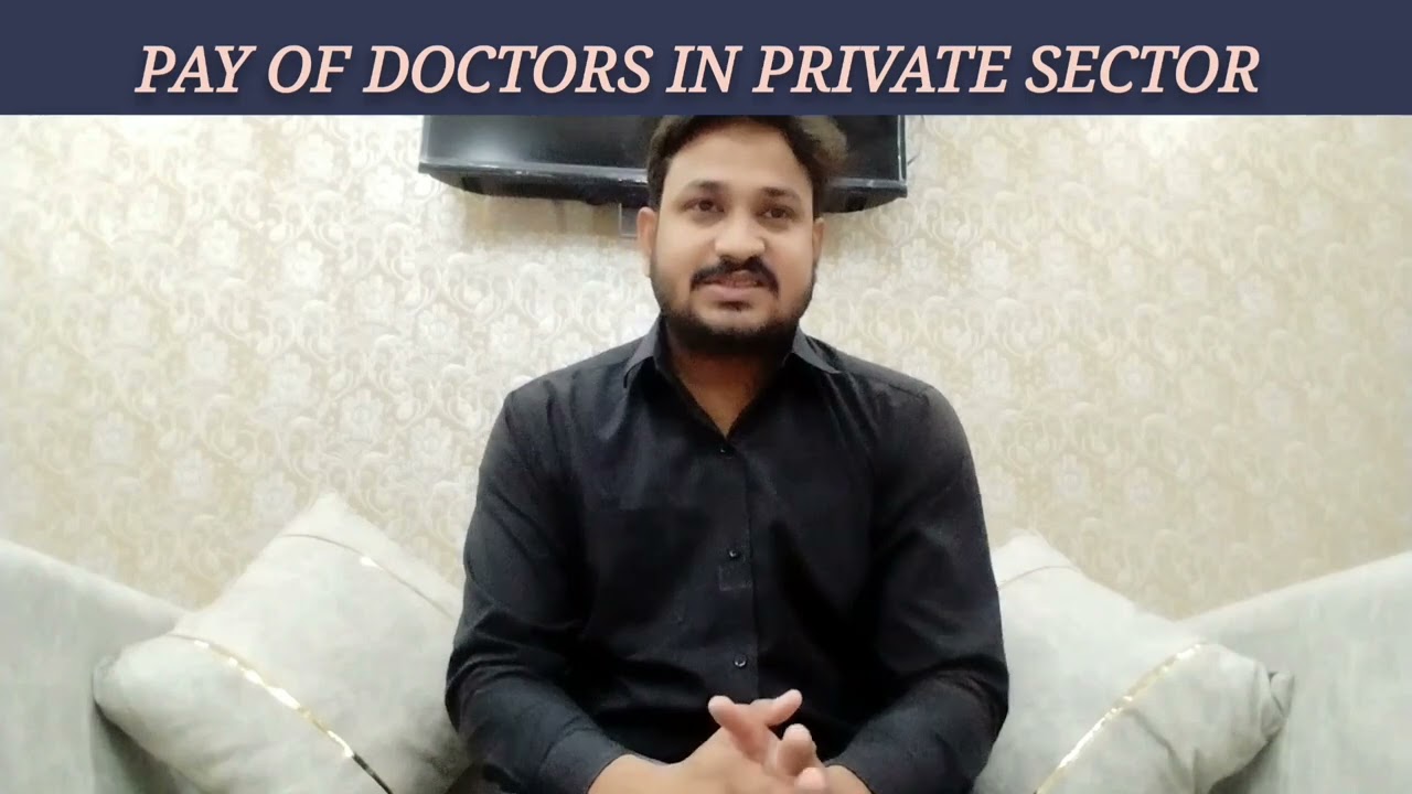SALARY OF DOCTORS IN PRIVATE HOSPITALS OF KARACHI..FT:DR.MUBEEN MALIK
