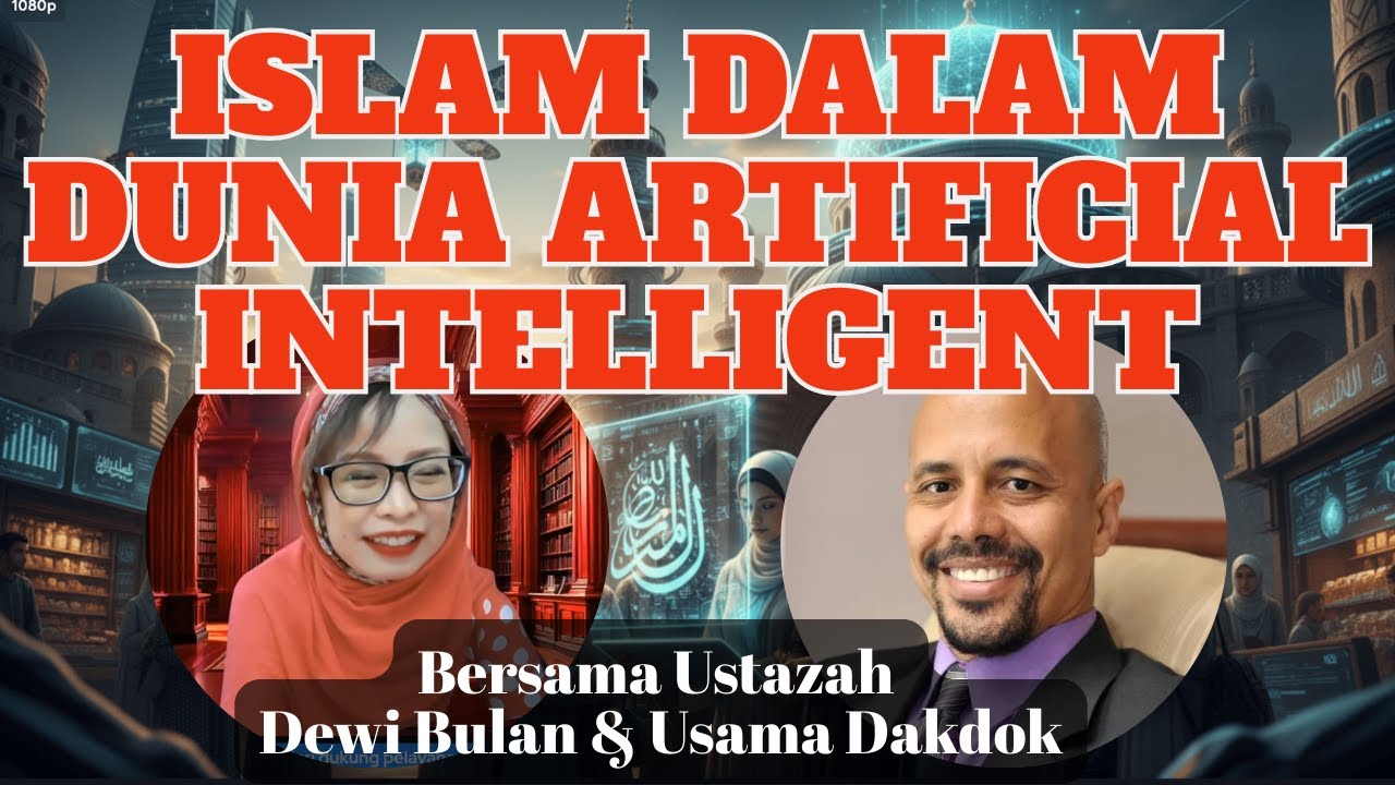 KEHANCURAN ISLAM DALAM DUNIA ARTIFICIAL INTELLIGENT - USAMA DAKDOK & DEWI BULAN USA