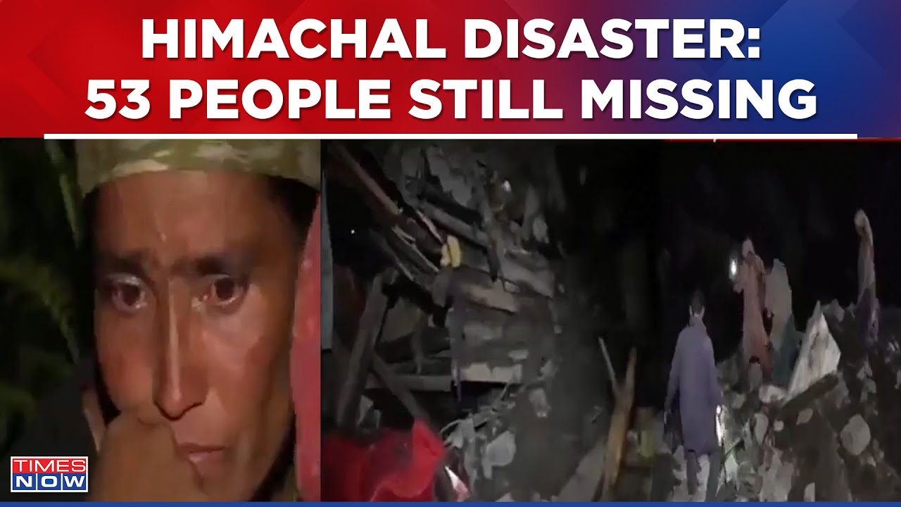 Mosoon Disaster In Himachal Pradesh: 53 Still Missing, Several Died | Kullu Manali | Weather Update