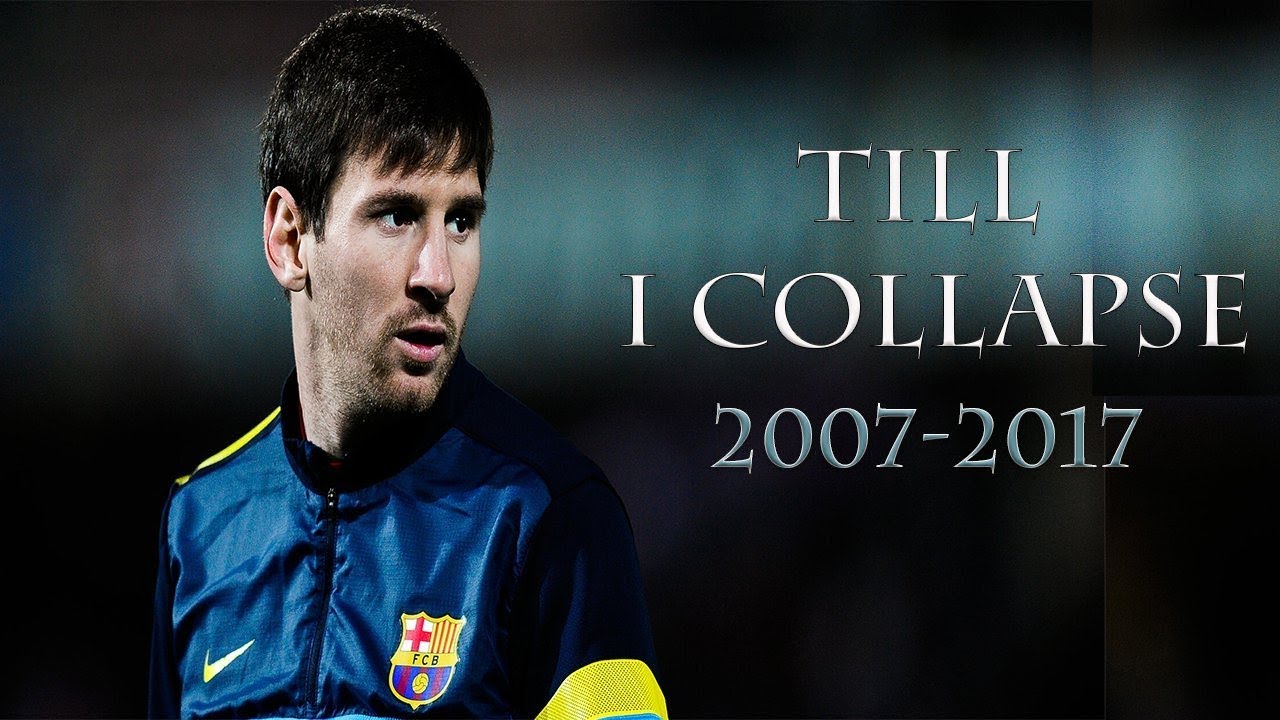 Lionel Messi 2007-2017 - Till' I Collapse