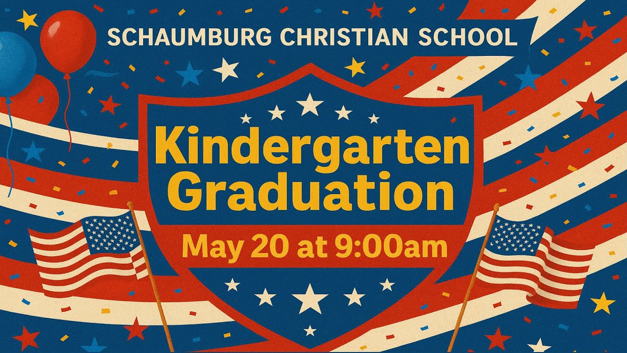 Schaumburg Christian School Kindergarten Graduation 2025