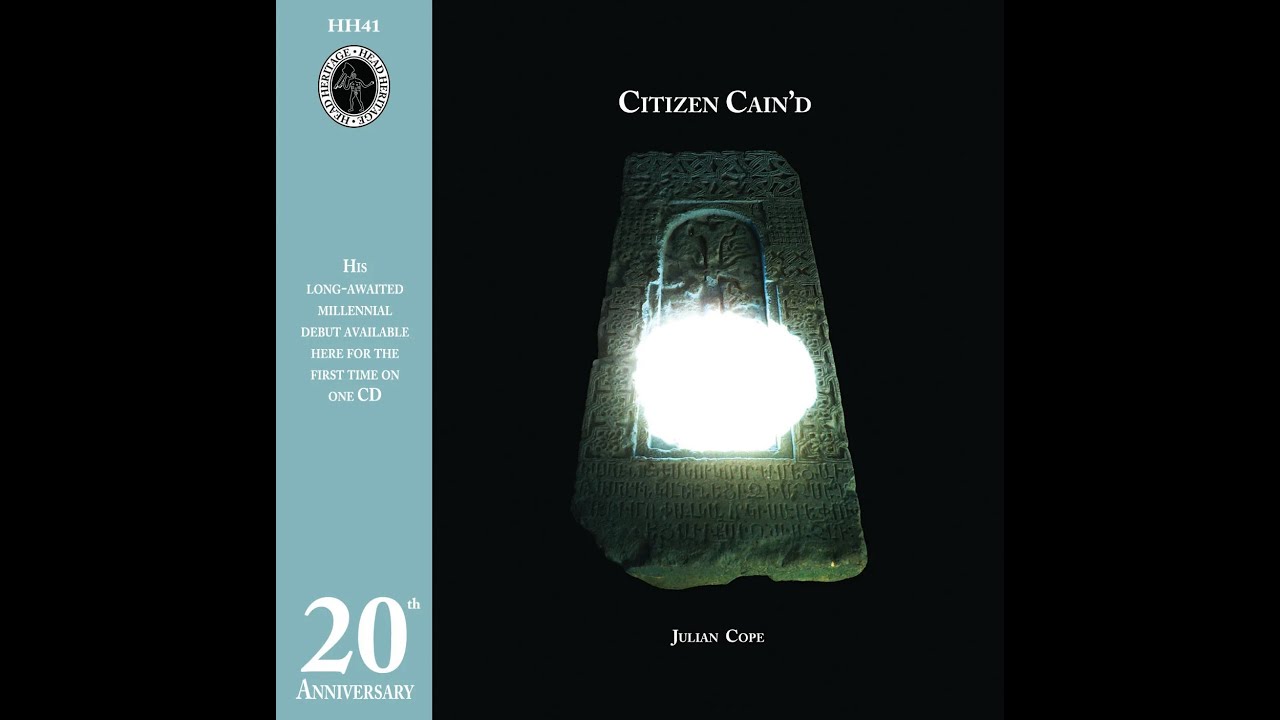 Julian Cope - Citizen Cain'd 20th Anniversary Reissue (Full Album) 2025