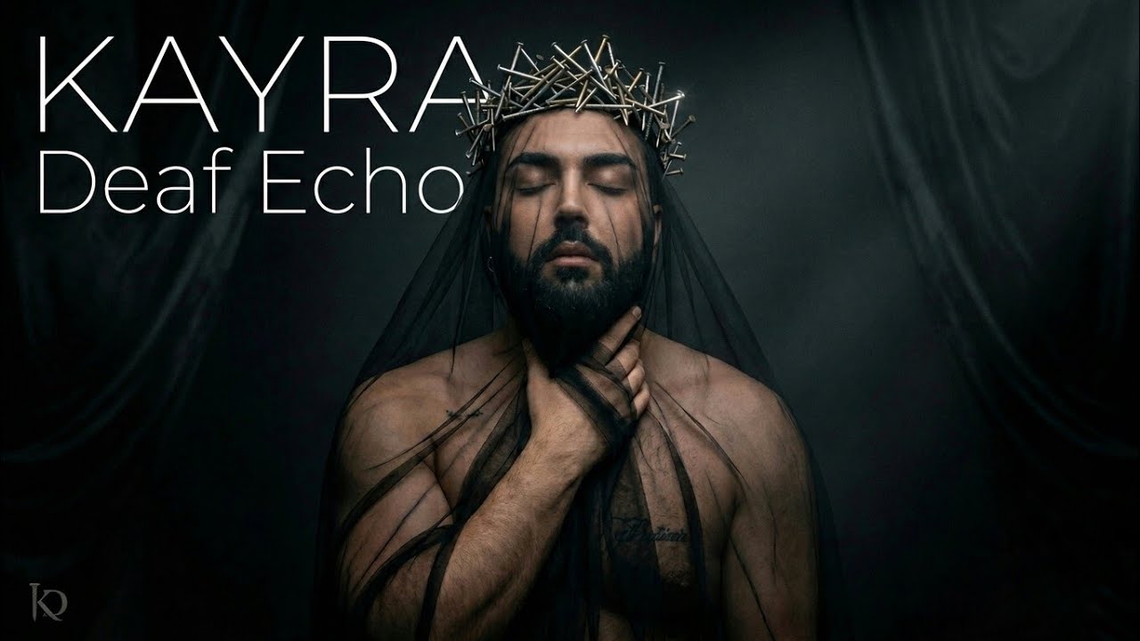 KAYRA - DEAF ECHO (Official Video)