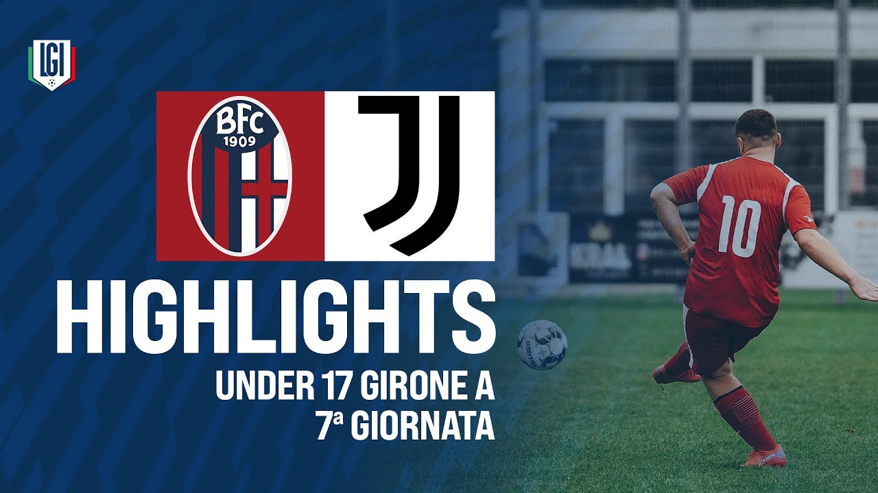 Highlights Bologna-Juventus U17, 7ª giornata stagione 2024-25