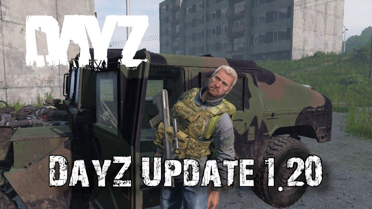 What Can We Expect In DayZ Update 1.20?