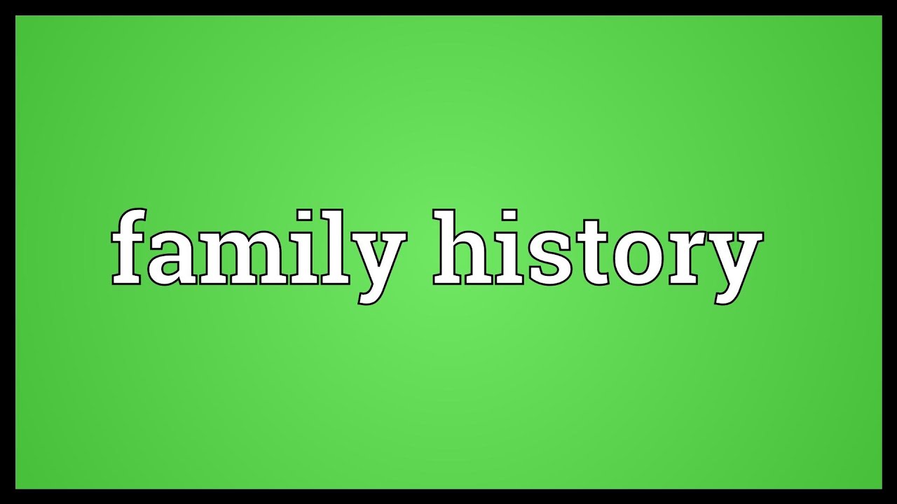 Family history Meaning