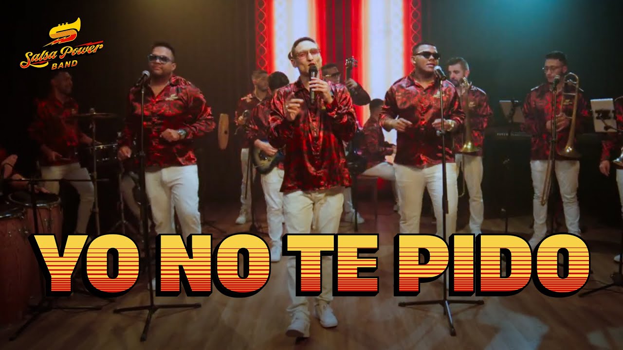 Yo No Te Pido, Salsa Power Band - Video Oficial