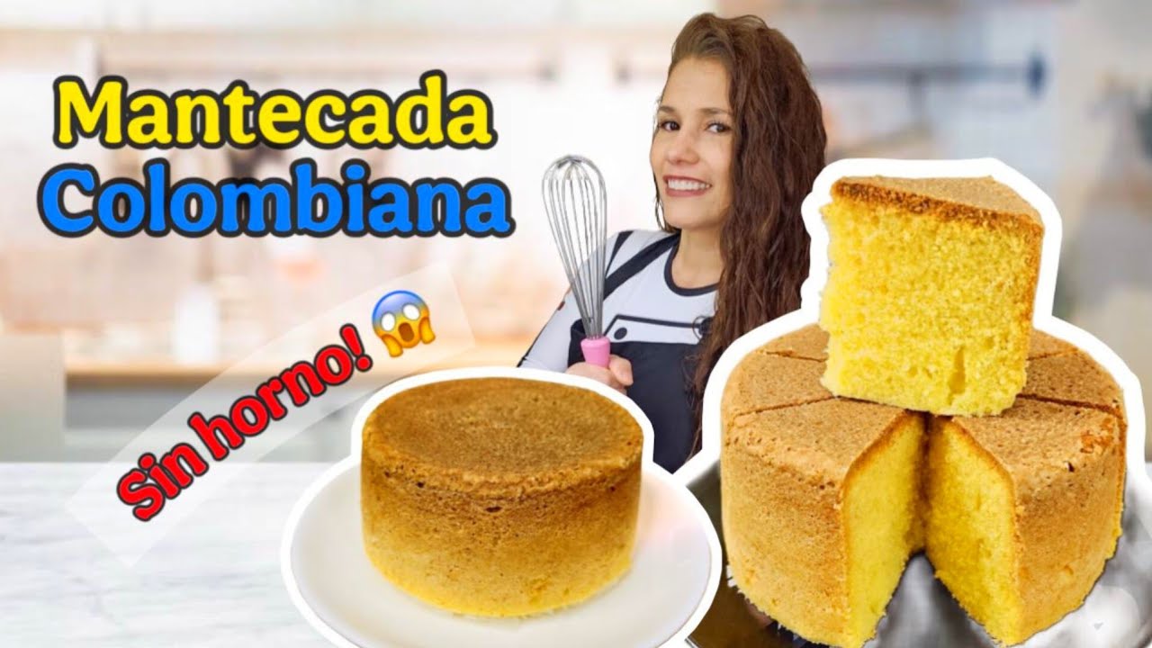Cómo preparar MANTECADA TRADICIONAL COLOMBIANA 🇨🇴 sin HORNO 😱