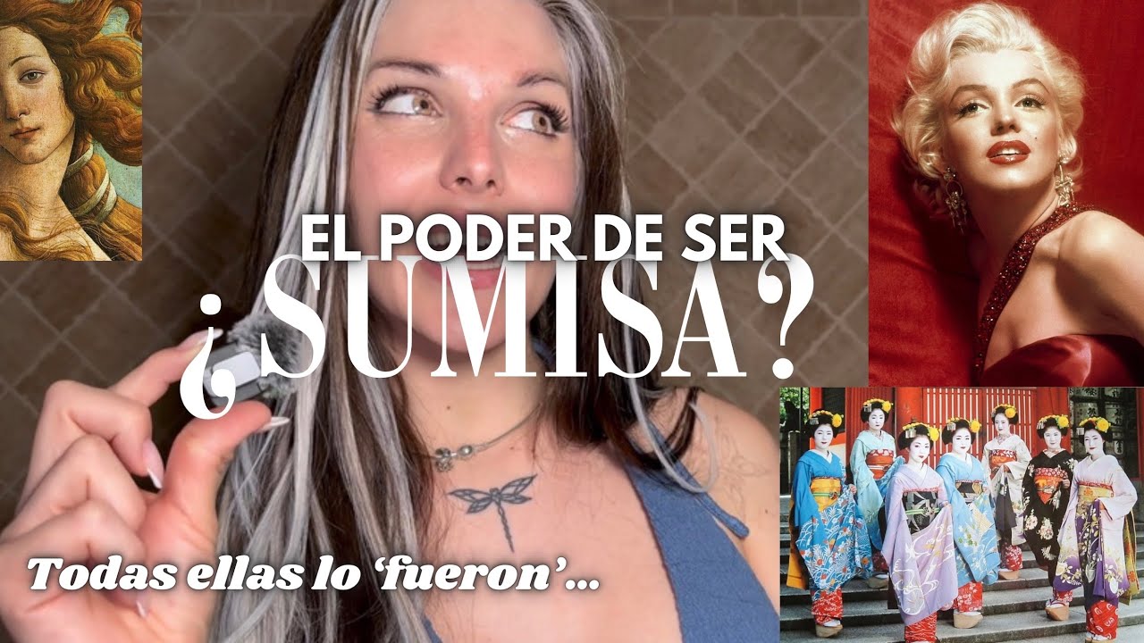 Ser &ldquo;SUMISA&rdquo; te har&aacute; MUY PODEROSA y&hellip; 🤐SECRETAMENTE DOMINANTE😈 Marilyn, Gueishas etc.