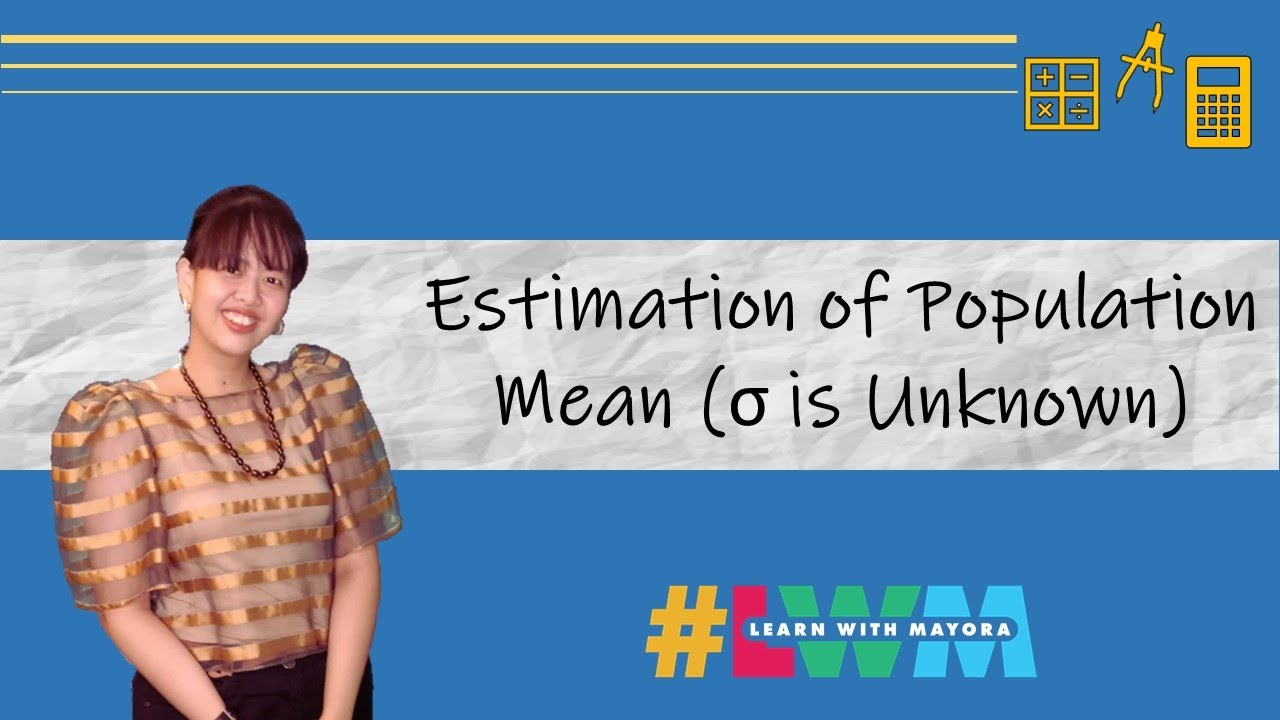 [Tagalog] Estimation of Population Mean When Population Standard Deviation is Unknown