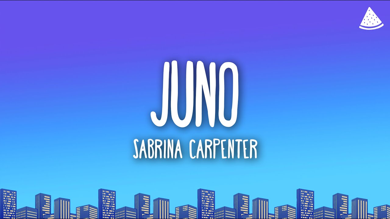 Sabrina Carpenter - Juno (Lyrics)