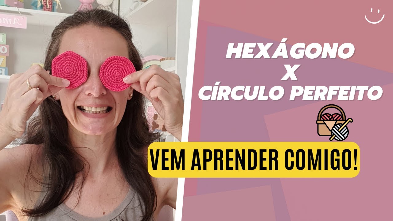 CÍRCULO PERFEITO NOS TRABALHOS EM AMIGURUMIS | Hexágono X Círculo, qual o melhor jeito?