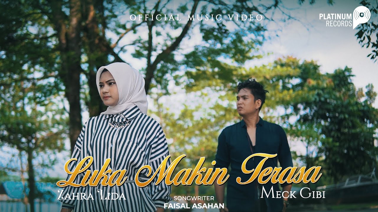 Zahra Lida & Meck Gibi - Luka Makin Terasa (Official Music Video)