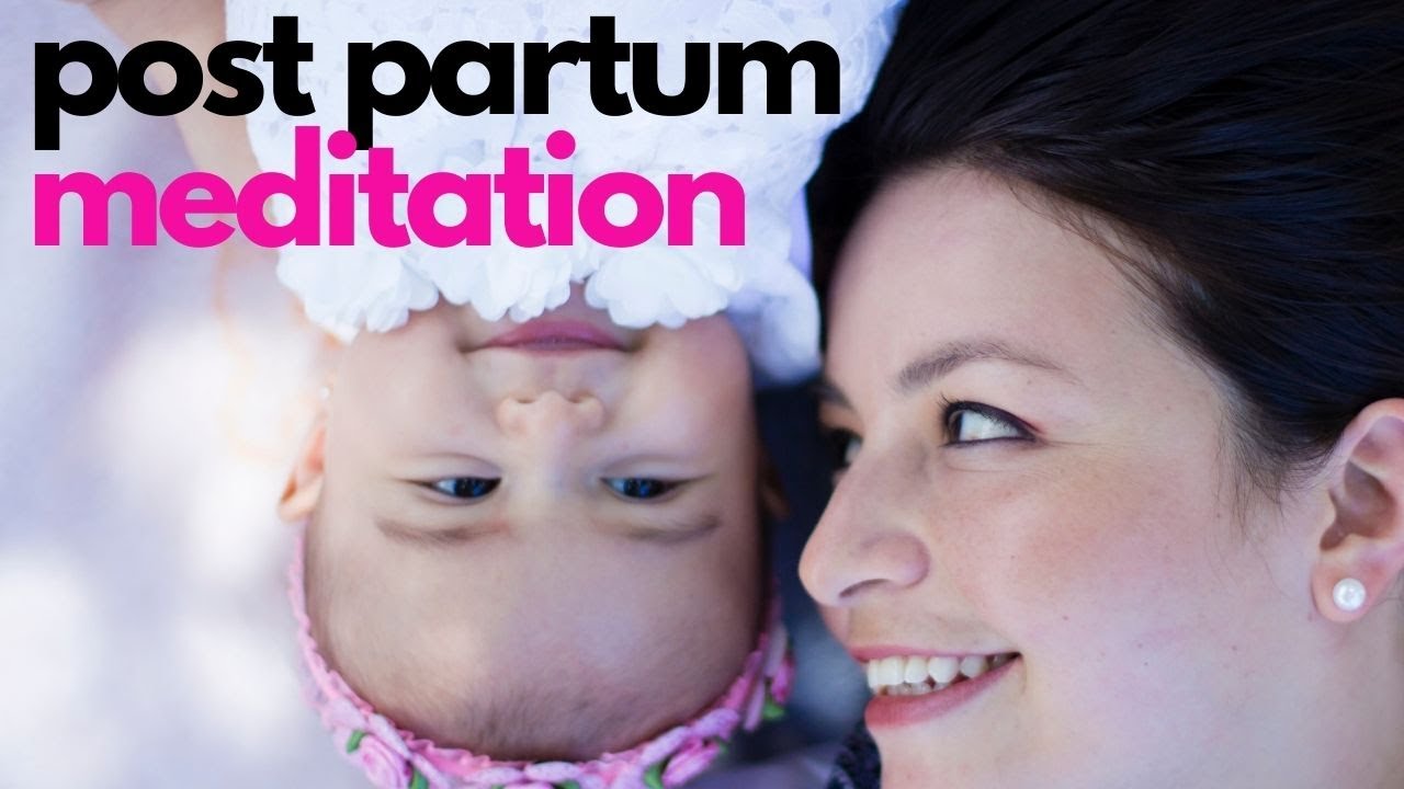 Postpartum guided meditation for amazing mums | Postpartum affirmations