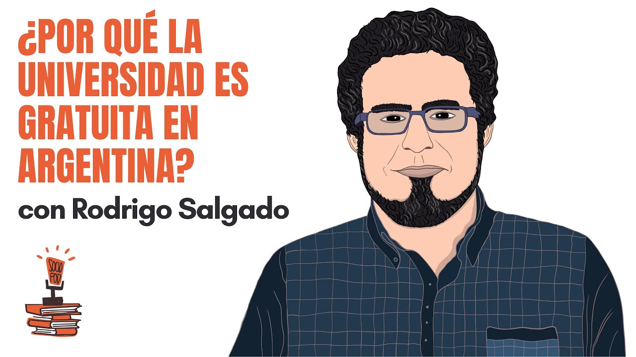 6. ¿Por qué la universidad es gratuita en Argentina? con Rodrigo Salgado | SocioPodcast UBA #fsoc