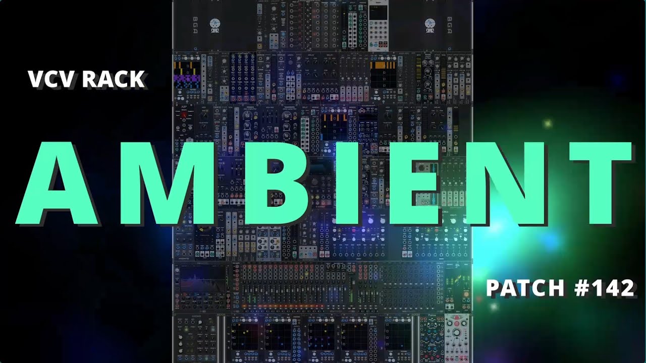 VCV Rack Ambient Patch #142