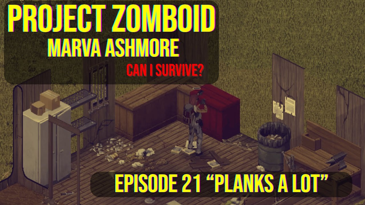 Project Zomboid  | Marva Ashmore -  Episode 21 - 
