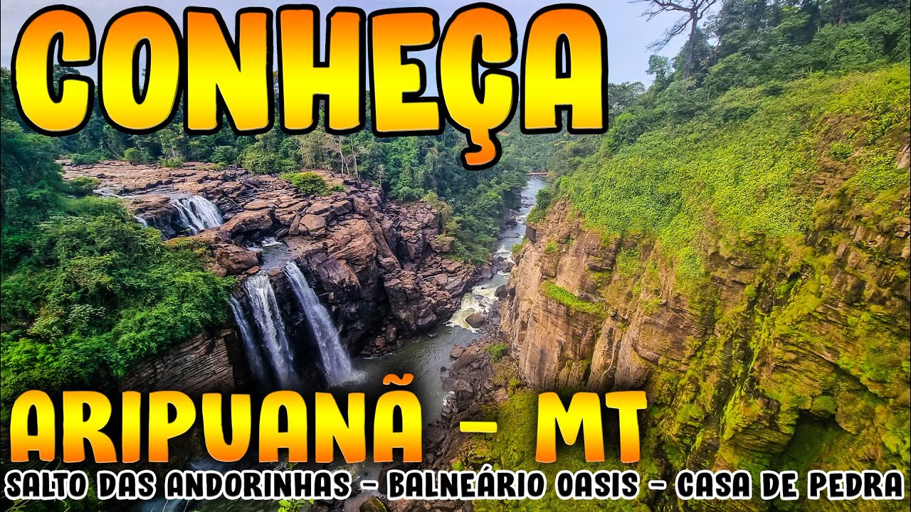Viagem pela MT 420 até Aripuanã MT - Cachoeira Salto das Andorinhas, Casa de Pedra e Balnéario Oasis