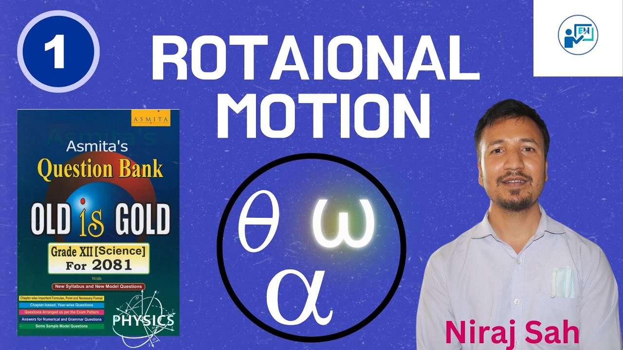 NEB Class 12 Physics |  Rotational motion L1 | NEB Numerical | Educator Nepal | Niraj Sah