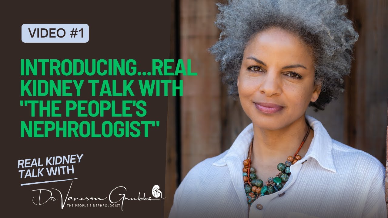 Introducing...Real Kidney Talk with Dr. Vanessa 