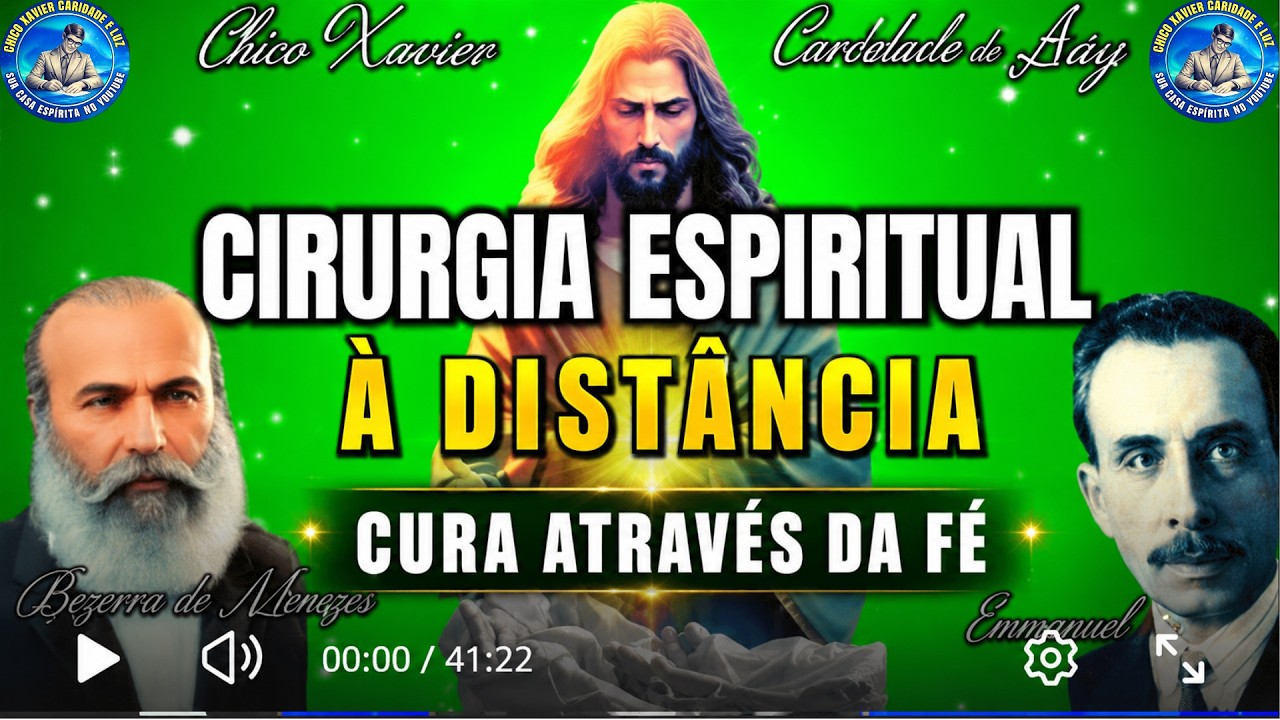 Cirurgia Espiritual à Distância com Doutor André Luiz e Doutor Bezerra de Menezes