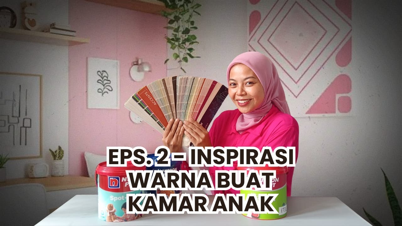 EPS 2 - WARNA TERBAIK UNTUK KAMAR CEWEK | INSPIRASI WARNA