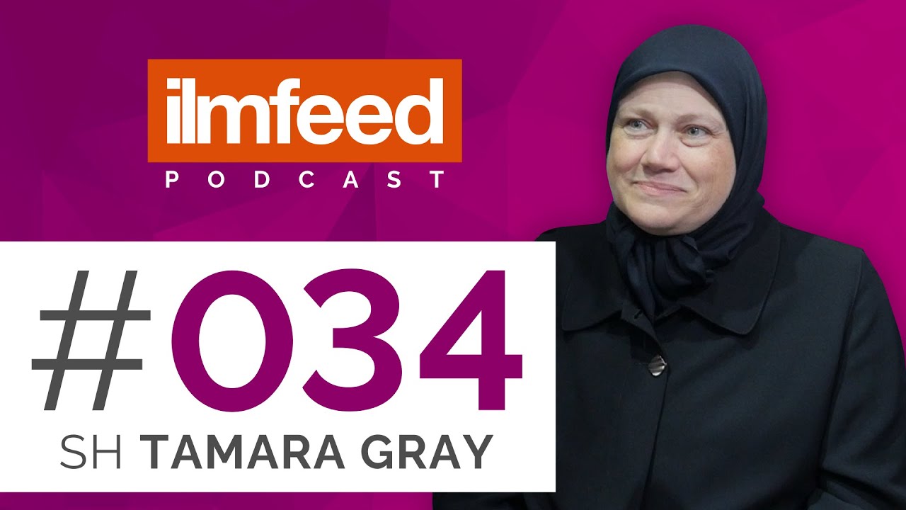 EP 034 - Leaving Christianity, Women in Mosques, Making Prayer a Must - Shaykha Dr. Tamara Gray