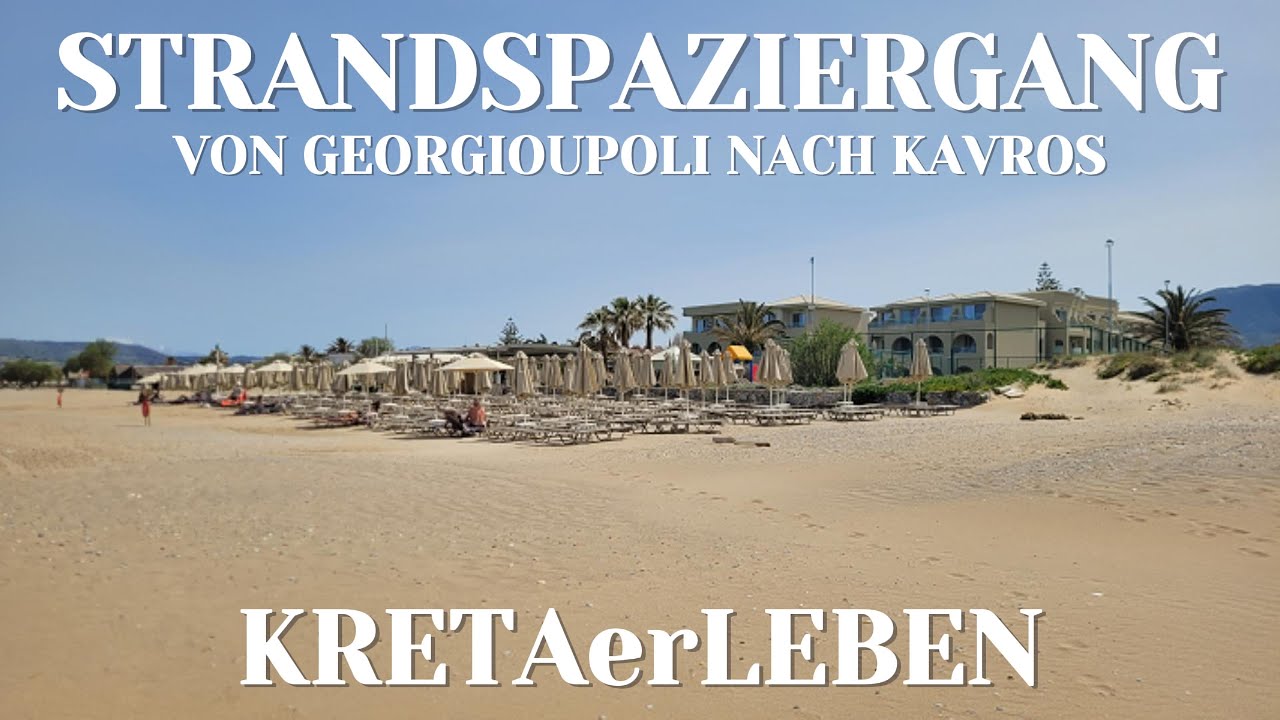 Strandspaziergang entlang der Hotels von Georgioupoli nach Kavros