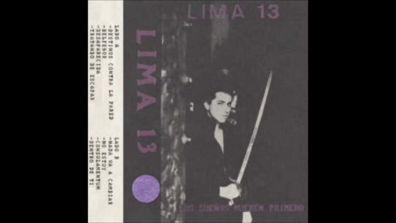 Lima 13 ‎– Los Sueños Mueren Primero (Album, 1990)