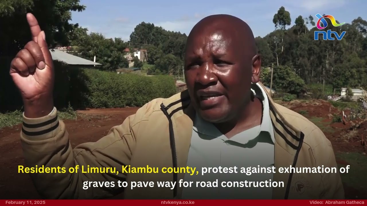 Limuru residents, Kiambu, protest against exhumation of graves to pave way for road construction